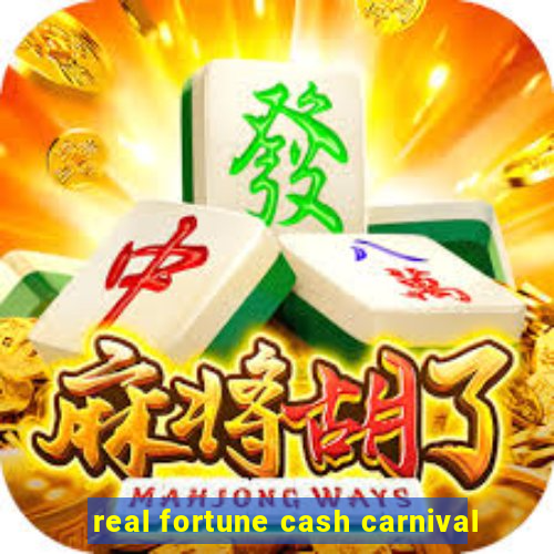 real fortune cash carnival